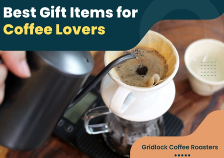 Best Gift Items for Coffee Lovers